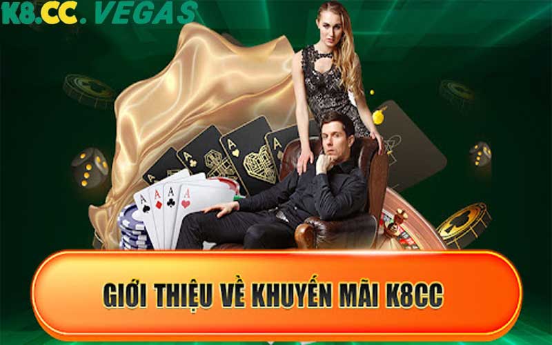 Khuyến Mãi K8cc Mới Nhất | Nhận Thưởng Cực Hấp Dẫn Ngay! Chi tiết về các chương trình khuyến mãi hiện có Tại K8cc